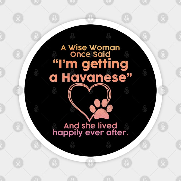 Havanese dog mom pet lover gift . Perfect present for mother dad friend him or her Magnet by SerenityByAlex